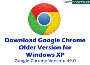 Download Google Chrome for Windows XP,