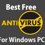5 Best free antivirus for Windows 7, 10 PC