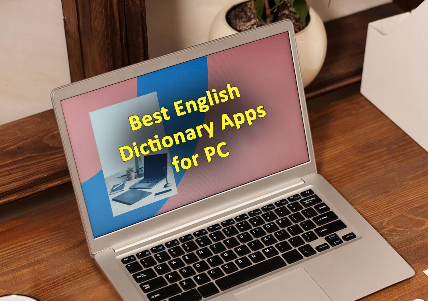 Comprehensive English dictionaries for PC